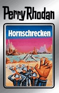 Perry Rhodan 18: Hornschrecken (Silberband) - Clark Darlton - E-Book