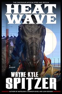 Heat Wave - Wayne Kyle Spitzer - E-Book