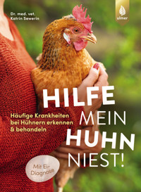 Hilfe, mein Huhn niest! - Katrin Sewerin - E-Book
