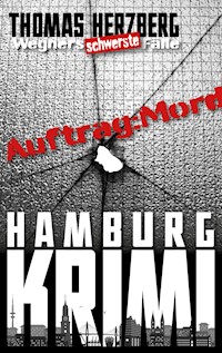 Auftrag: Mord - Wegners schwerste Fälle (9. Teil) - Thomas Herzberg - E-Book