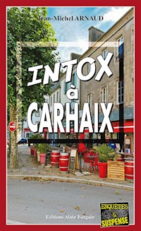 Intox à Carhaix - Jean-Michel Arnaud - E-Book