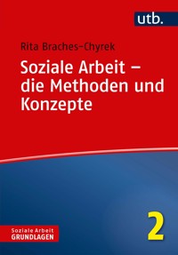 Soziale Arbeit – die Methoden und Konzepte - Rita Braches-Chyrek - E-Book
