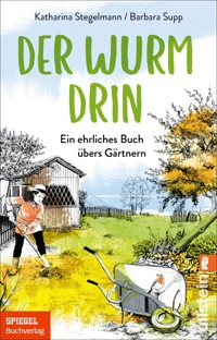 Der Wurm drin - Katharina Stegelmann - E-Book