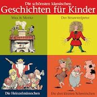 Die schönsten klassischen Geschichten für Kinder - Heinrich Hoffmann - Hörbuch
