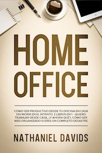 Home Office - Nathaniel Davids - E-Book