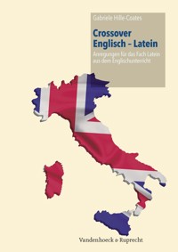 Crossover Englisch – Latein - Gabriele Hille-Coates - E-Book