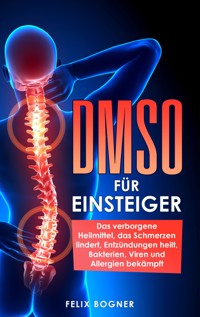 DMSO für Einsteiger - Felix Bogner - E-Book