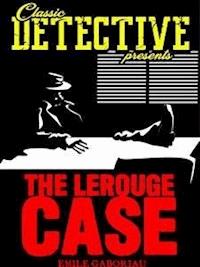 The Lerouge Case - Emile Gaboriau - E-Book
