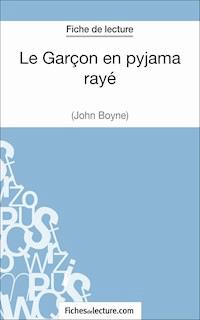 Le Garçon en pyjama rayé de John Boyne (Fiche de lecture) - Gregory Jaucot - E-Book