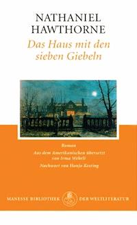 Das Haus mit den sieben Giebeln - Nathaniel Hawthorne - E-Book