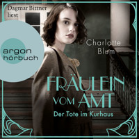 Fräulein vom Amt - Der Tote im Kurhaus - Alma Täuber ermittelt, Band 2 (Ungekürzte Lesung) - Charlotte Blum - Hörbuch