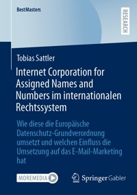 Internet Corporation for Assigned Names and Numbers im internationalen Rechtssystem - Tobias Sattler - E-Book