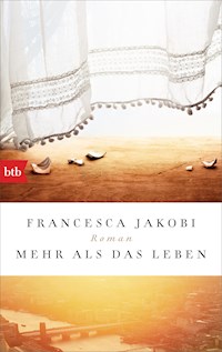 Mehr als das Leben - Francesca Jakobi - E-Book