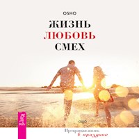 Жизнь. Любовь. Смех - OSHO - Hörbuch