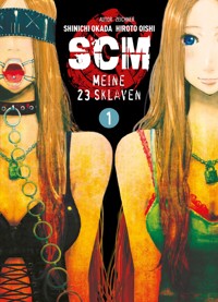 SCM - Meine 23 Sklaven, Band 1 - Shinichi Okada - E-Book