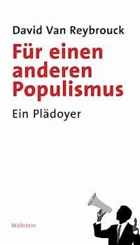 Für einen anderen Populismus - David Van Reybrouck - E-Book