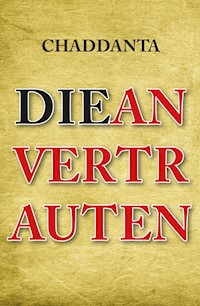 Die Anvertrauten - . Chaddanta - E-Book