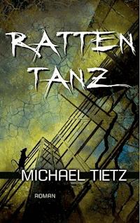 Rattentanz - Michael Tietz - E-Book