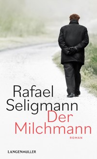 Der Milchmann - Rafael Seligmann - E-Book