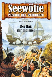 Seewölfe - Piraten der Weltmeere 620 - Burt Frederick - E-Book