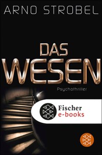 Das Wesen - Arno Strobel - E-Book + Hörbuch
