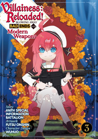 Villainess: Reloaded! Blowing Away Bad Ends with Modern Weapons (Manga) Volume 3 - 616th Special Information Battalion - E-Book
