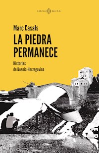 La piedra permanece - Marc Casals Iglesias - E-Book