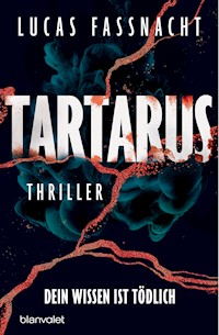 Tartarus - Dein Wissen ist tödlich - Lucas Fassnacht - E-Book