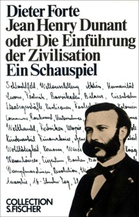 Jean Henry Dunant oder Die Einführung der Zivilisation - Dieter Forte - E-Book