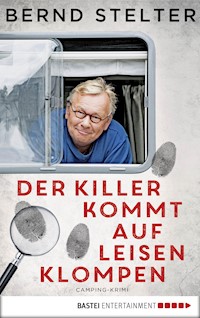 Der Killer kommt auf leisen Klompen - Bernd Stelter - E-Book