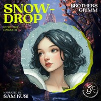 Snowdrop (Story Time, Episode 31) - Brothers Grimm - Hörbuch