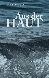 Aus der Haut - Martin Zels - E-Book