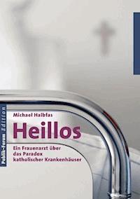 Heillos - Michael Halbfas - E-Book