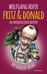 Fritz & Donald – Im mörderischen Bayern - Wolfgang Höfer - E-Book