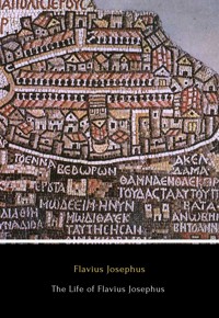 The Life of Flavius Josephus - Flavius Josephus - E-Book