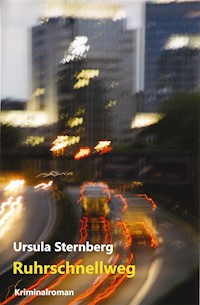 Ruhrschnellweg - Ursula Sternberg - E-Book
