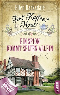 Tee? Kaffee? Mord! Ein Spion kommt selten allein - Ellen Barksdale - E-Book