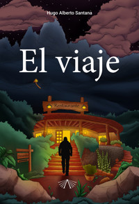 El viaje - Hugo Alberto Santana - E-Book