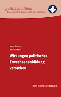Wirkungen politischer Erwachsenenbildung verstehen - Straßer Peter - E-Book