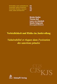 Verletzlichkeit und Risiko im Justizvollzug - Vulnérabilité et risques dans l'exécution des sanctions pénales - - E-Book