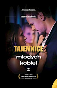 Tajemnice młodych kobiet - Andrzej Kraczla - E-Book