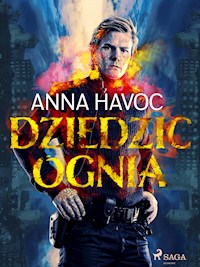 Dziedzic ognia - Anna Havoc - E-Book