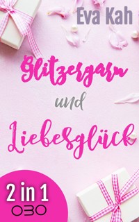 Glitzergarn und Liebesglück - Eva Kah - E-Book