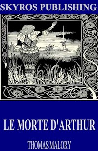 Le Morte D’Arthur - Thomas Malory - E-Book