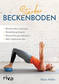 Starker Beckenboden - Heike Höfler - E-Book