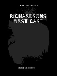 Richardsons first case - Basil Thomson - E-Book