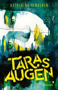 Taras Augen - Katharina Bendixen - E-Book