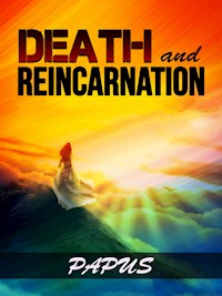 Death and Reincarnation (Traslated) - PAPUS Dr G. Encausse - E-Book
