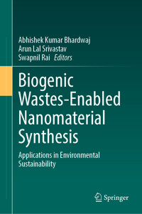 Biogenic Wastes-Enabled Nanomaterial Synthesis -  - E-Book