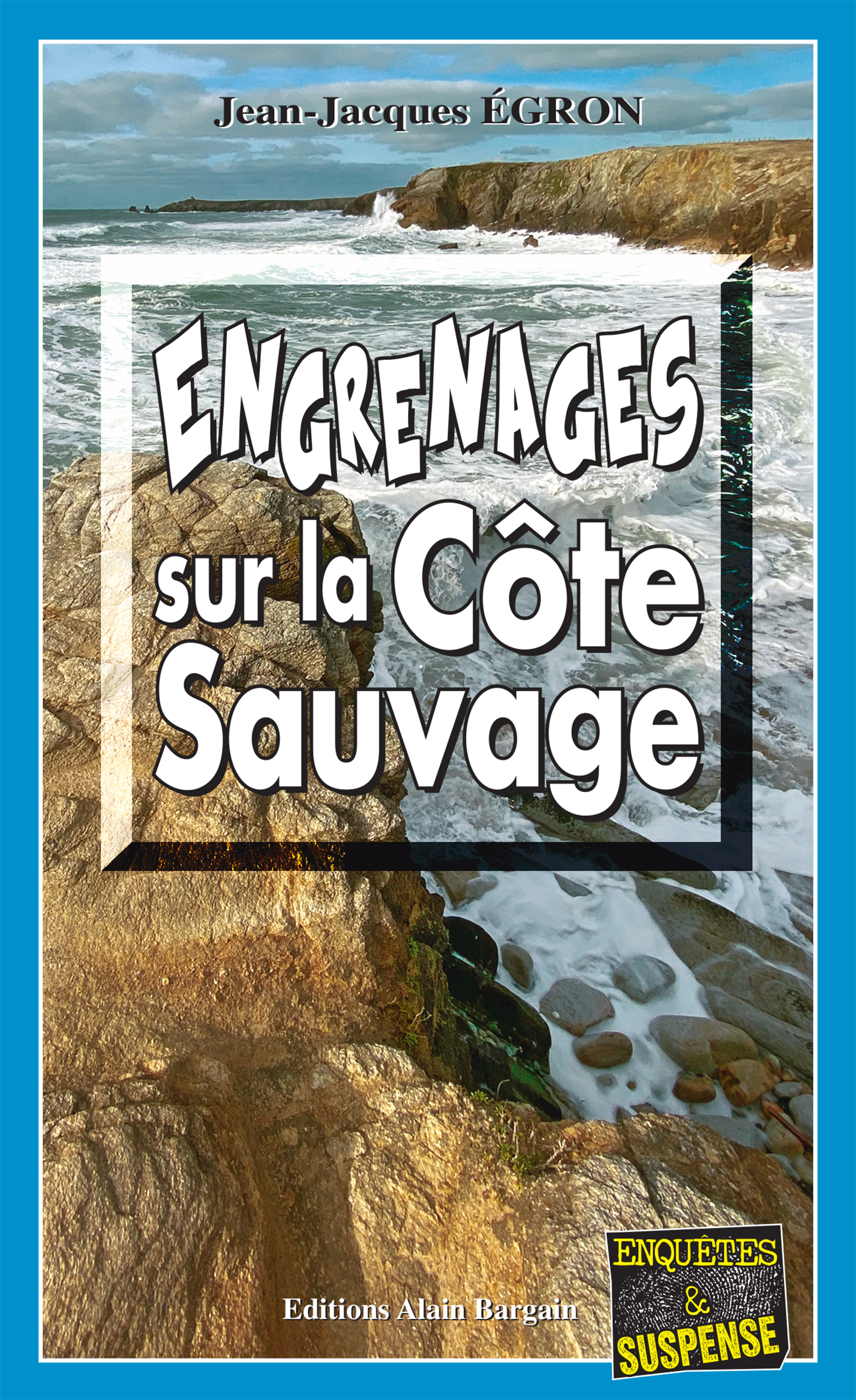 Engrenages sur la côte sauvage - Jean-Jacques Égron - E-Book